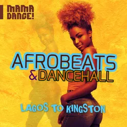 Afrobeats & Dancehall - Lagos to Kingston