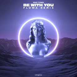 Be with You Flowa's Extended Mix
