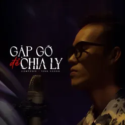 Gặp Gỡ Để Chia Ly