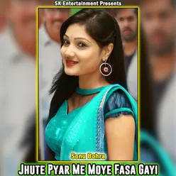 Jhute Pyar Me Moye Fasa Gayi