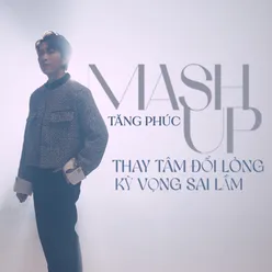 Mashup Kỳ Vọng Sai Lầm - Thay Tâm Đổi Lòng