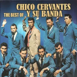 The Best Of Chico Cervantes y Su Banda