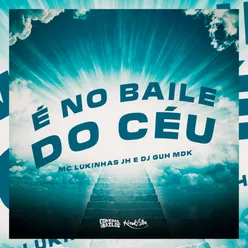 É No Baile do Céu