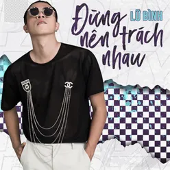 Đừng Nên Trách Nhau