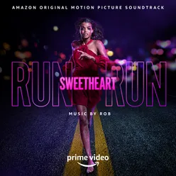 Run Sweetheart Run (Amazon Original Motion Picture Soundtrack)