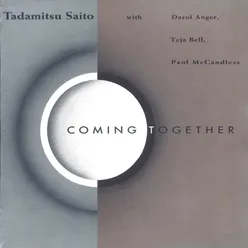 Coming Together (feat. Teja Bell, Darol Anger & Paul McCandless)