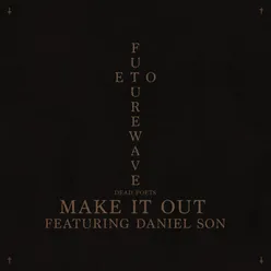 Make It Out (feat. Daniel Son)