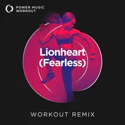 Lionheart (Fearless) Workout Remix 128 BPM