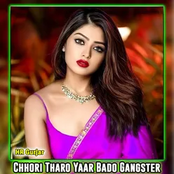 Chhori Tharo Yaar Bado Gangster