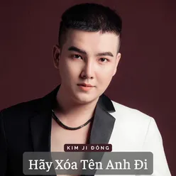 Hãy Xóa Tên Anh Đi