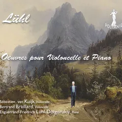 Lühl: Œuvres pour Violoncelle et Piano