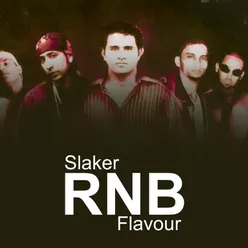 Slaker Rnb Flavour