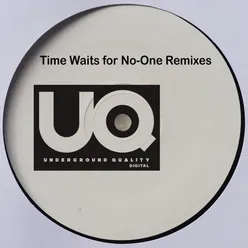 Time Waits for No-One Remixes