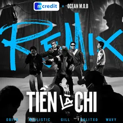 Tiền Là Chi - Remix (Mcredit x OCEAN MOB)