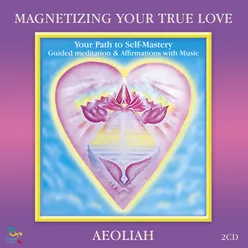 Magnetizing Your True Love