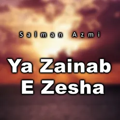 Ya Zainab E Zesha