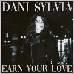 Earn Your Love 3am