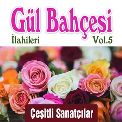 Gül Bahçesi İlahileri. Vol.5