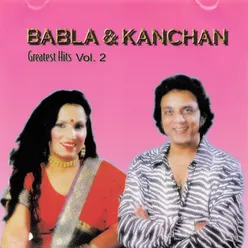 Babla and Kanchan Greatest Hits, Vol. 2