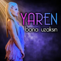 Bana Uzaksın