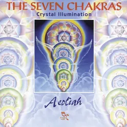 The Seven Chakras - Crystal Illumination