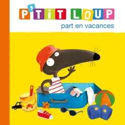 P’tit Loup part en vacances