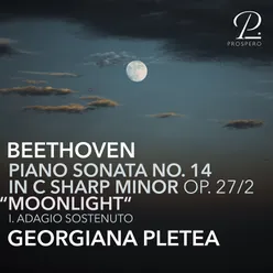 Beethoven: Piano Sonata No. 14 in C-Sharp Minor, Op. 27 No. 2 "Moonlight": I. Adagio sostenuto