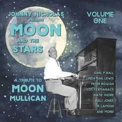 Johnny Nicholas Presents Moon and the Stars: a Tribute to Moon Mullican (Volume One)