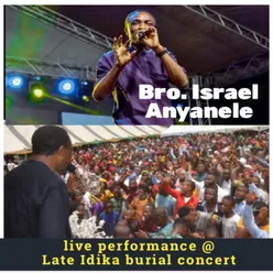 Bro Israel Anyanele at Idika burial concert in Aba Live