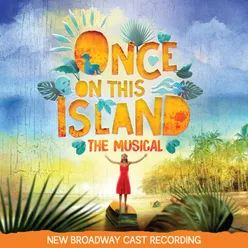 Once on This Island (New Broadway Cast Recording)