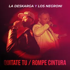 Quitate Tu | Rompe Cintura