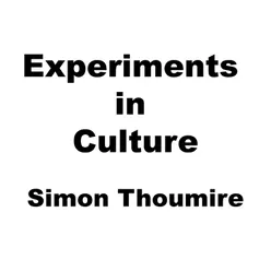 Experiments in Culture