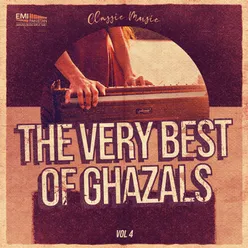 The Very Best of Ghazals, Vol. 4