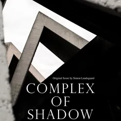 Complex of Shadow (Original Score)