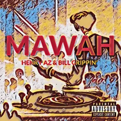 MAWAH (feat. Bill Grippin)