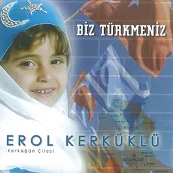 Biz Türkmeniz: Kerküğün Çilesi