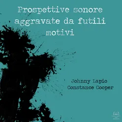 Prospettive Sonore Aggravate da Futili Motivi