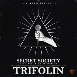 Big Worm Presents, Secret Society Trifolin