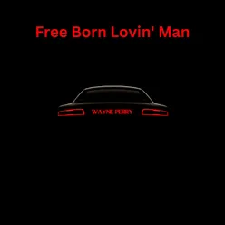 Free Born Lovin' Man