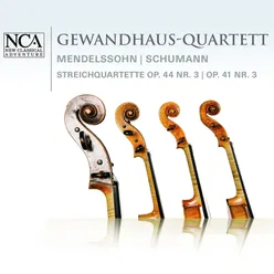 Mendelssohn: Streichquartett Es-Dur Op. 44 Nr. 3 - Schumann: Streichquartett A-Dur Op. 41 Nr. 3.