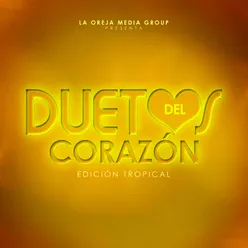 Duetos del Corazón: Edición Tropical