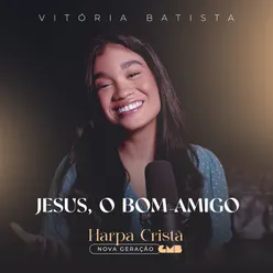 Jesus o Bom Amigo