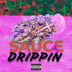 Sauce Drippin'