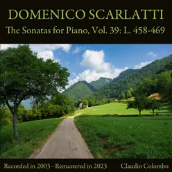 Domenico Scarlatti: The Sonatas for Piano, Vol. 39: L. 458-469 Remastered in 2023