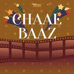Chaal Baaz (Original Motion Picture Soundtrack)