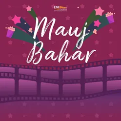 Mauj Bahar (Original Motion Picture Soundtrack)