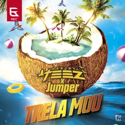 Trela Mou Teez X Jumber Remix