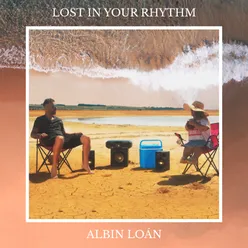 Lost in Your Rhythm