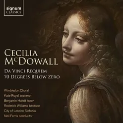 Cecilia McDowell: Da Vinci Requiem & 70 Degrees Below Zero