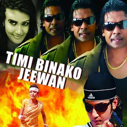 Timi Binako Jeewan (Original Motion Picture Soundtrack)